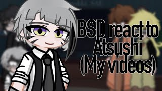 BSD react to Atsushi \\ Bungo Stray Dogs react to Atsushi \\ Cannibal AU \\ my videos [upl. by Eetak742]