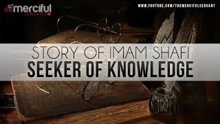 Story of Imam Shafi R  Seeker of Knowledge [upl. by Nooj166]