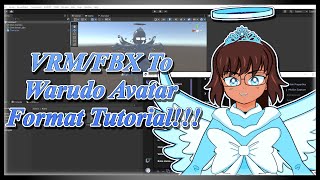 VRMFBX To Warudo Avatar Format Tutorial [upl. by Ardnahs]