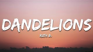 Ruth B  Dandelions Lyrics [upl. by Telfer]