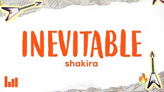 Shakira  Inevitable LetraLyrics [upl. by Elfstan]