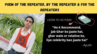 POEM OF THE REPEATER BY THE REPEATER amp FOR THE REPEATERS  AAYUSH [upl. by Atiekram709]