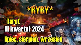 ♓️RYBY TAROT HOROSKOP LIPIECSIERPIEŃWRZESIEŃ 2024♓️ [upl. by Brittany537]