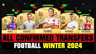 ALL CONFIRMED TRANSFERS NEWS WINTER 2024  Football ✅😱 ft Suarez Roque Henderson… etc [upl. by Alidus]