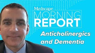 Anticholinergics and Dementia Its the Drugs  Morning Report [upl. by Enelra]