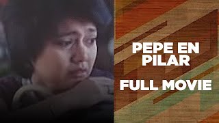 PEPE EN PILAR Maricel Soriano amp Gabby Concepcion  Full Movie [upl. by Panter]