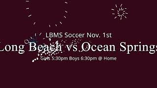 LBMS Soccer vs Ocean Springs  Home Nov 1st [upl. by Charmian215]