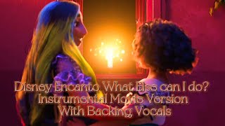 Disney Encanto What Else can I do Instrumental Movie Version With Backing Vocals [upl. by Etteval]