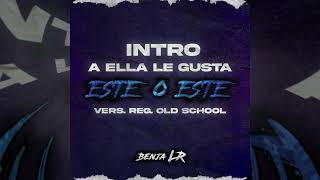 Intro Este o Este Vs Reg Old School Edit  Benja LR [upl. by Eedolem]