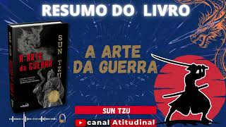 A Arte da Guerra de Sun Tzu resumodelivro [upl. by Annoda]