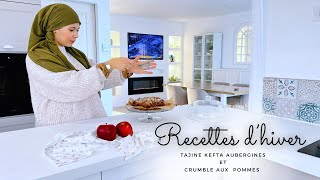 2 Recettes Simples pour l’hiver  Tajine Kefta au Four et Gâteau Crumble au pommes 🍎 [upl. by Ramar]