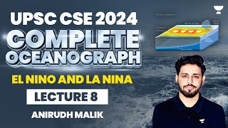 L8  El Nino and La Nina  Complete Oceanography  Anirudh Malik [upl. by Epilef]