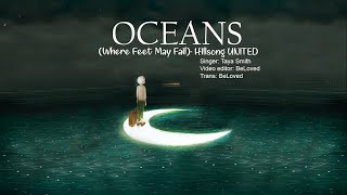 Vietsub Oceans Where Feet May Fail Hillsong UNITED [upl. by Werra]