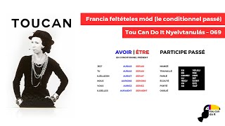 Francia feltételes mód le conditionnel passé – Tou Can Do It Nyelvtanulás – 069 [upl. by Glialentn865]