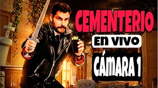 🔴💀CEMENTERIO Cámara 1 parte 2 [upl. by Millian]