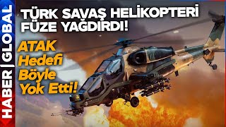 SON DAKİKA I Türkiyeden Gövde Gösterisi Türk Savaş Helikopteri ATAK Füzeleri Ateşledi [upl. by Emelita]