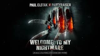 Paul Elstak amp Partyraiser  Welcome To My Nightmare Official A Nightmare In Rotterdam 2023 Anthem [upl. by Alfred]