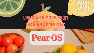 PearOS  Linux with more fruit than an Apple Mac [upl. by Nnylesor]