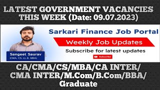 Latest Govt PSU Jobs Update 090723  CA CMA CS MBA CA Inter CMA Inter MCom BCom Graduate [upl. by Suhploda]