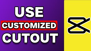 How To Use Customized Cutout In Capcut PC Explained [upl. by Anilehcim538]