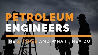 Types of Petroleum Engineers [upl. by Nnylhtak184]