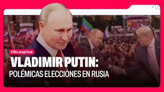 Polémicas elecciones en Rusia ¿Putin Forever  Filo Explica [upl. by Ubald]