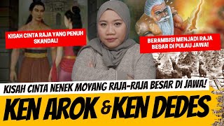 KISAH CINTA NENEK MOYANG RAJA2 BESAR DI JAWA  KEN AROK amp KEN DEDES [upl. by Amrac432]