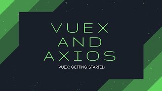 Vuex  State management example with Axios [upl. by Elicec]