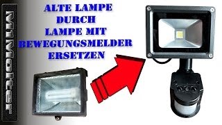 Außenbeleuchtung anschließen  Lampe durch Lampe mit Bewegungsmelder austauschen [upl. by Radu301]