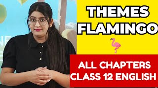 Theme Class 12 English Flamingo All Chapters [upl. by Knudson]