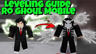 Ro Ghoul Mobile Leveling Guide Ghoul 2022  NEW [upl. by Rolf]