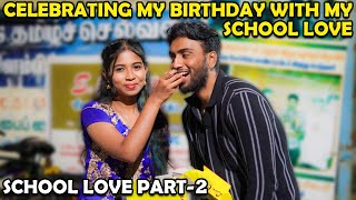 School Love Part2❤️ Celebrating My Birthday🎂With My School Love 😍 Kovai360 [upl. by Ransome660]