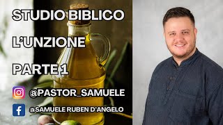 Studio Biblico Lunzione  Pastore Samuele Ruben DAngelo [upl. by Aicnatsnoc449]