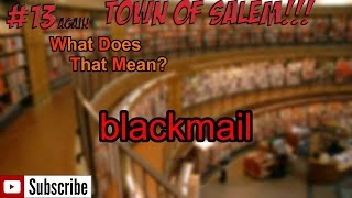 Town Of Salem Ep 13 IM BLACKMAILED [upl. by Tirb]