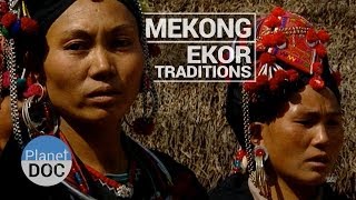 Mekong Ekor´s Traditions  Culture  Planet Doc Full Documentaries [upl. by Adkins]