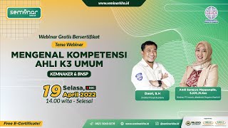 Mengenal Kompetensi Ahli K3 Umum Kemnaker amp BNSP  Webinar  19Apr2022  Seminarkitaid [upl. by Ardnahc]