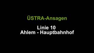 ÃœSTRAAnsagen Linie 10 Ahlem  Hauptbahnhof Tunnel [upl. by Sungam682]