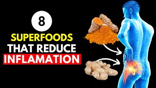 8 Superfoods That Reduce Inflammation [upl. by Pufahl]