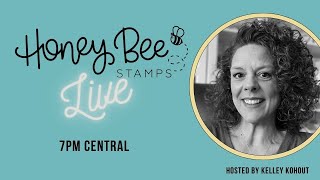 Honey Bee Stamps Live [upl. by Fulmer]