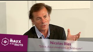 Silice eau minérale et sélénium  Nicolas Bles [upl. by Docila]