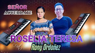 ROSELIA TERESA PU  SEÑOR ACUERDATE VIDEO CLIP VOL1 MUSICA POR RONY ORDOÑEZ [upl. by Ingunna]