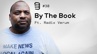 By The Book feat Radix Verum  Ep 30 [upl. by Wellington]