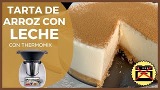 🤩 TARTA de ARROZ con LECHE 🍚🥛​​​​​ ​ con THERMOMIX ✅  La receta MÁS fácil SIN HORNO ❌​ [upl. by Scharf644]