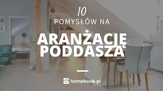 Jak zaaranżować poddasze  10 pomysłów aranżacja wnętrz projekty [upl. by Mixam991]