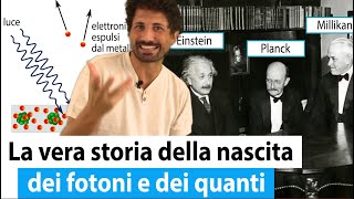 Einstein completa la rivoluzione di Planck con l’IPOTESI dei QUANTI di LUCE I FOTONI [upl. by Micro]