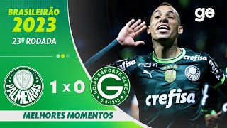 PALMEIRAS 1 X 0 GOIÁS  MELHORES MOMENTOS  23ª RODADA BRASILEIRÃO 2023  geglobo [upl. by Nednil]