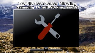 How to Fix Screen Mirroring Samsung TV not Working Issues [upl. by Nyleak]