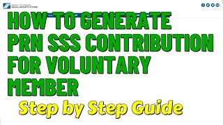 HOW TO GENERATE PRN SSS CONTRIBUTION FOR VOLUNTARY MEMBER [upl. by Nylhtiak555]