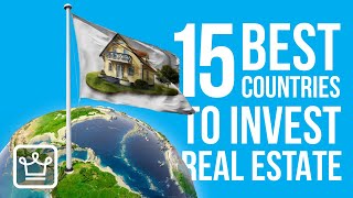 The 15 BEST Countries to INVEST in Real Estate Right Now  2020 [upl. by Helprin]