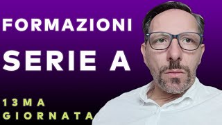 FORMAZIONI 13 GIORNATA SERIE A MA CHE SUCCEDE AL MILAN [upl. by Wynn]